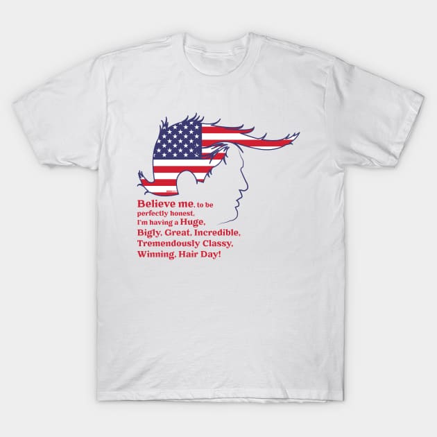 Trump Hair T-Shirt by CamcoGraphics